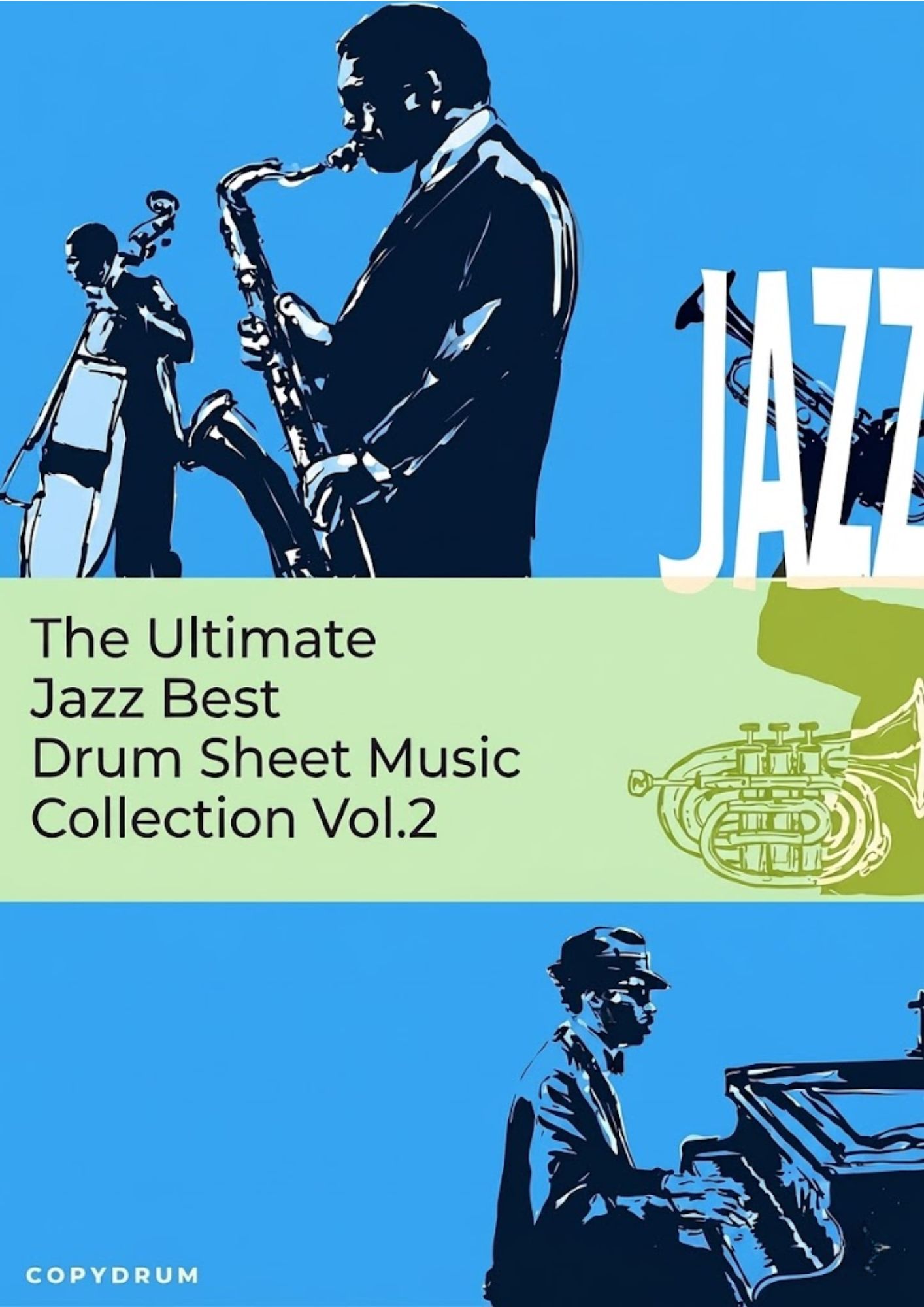 The Ultimate Jazz Best Drum Sheet Music Collection Vol.2 - COPYDRUM