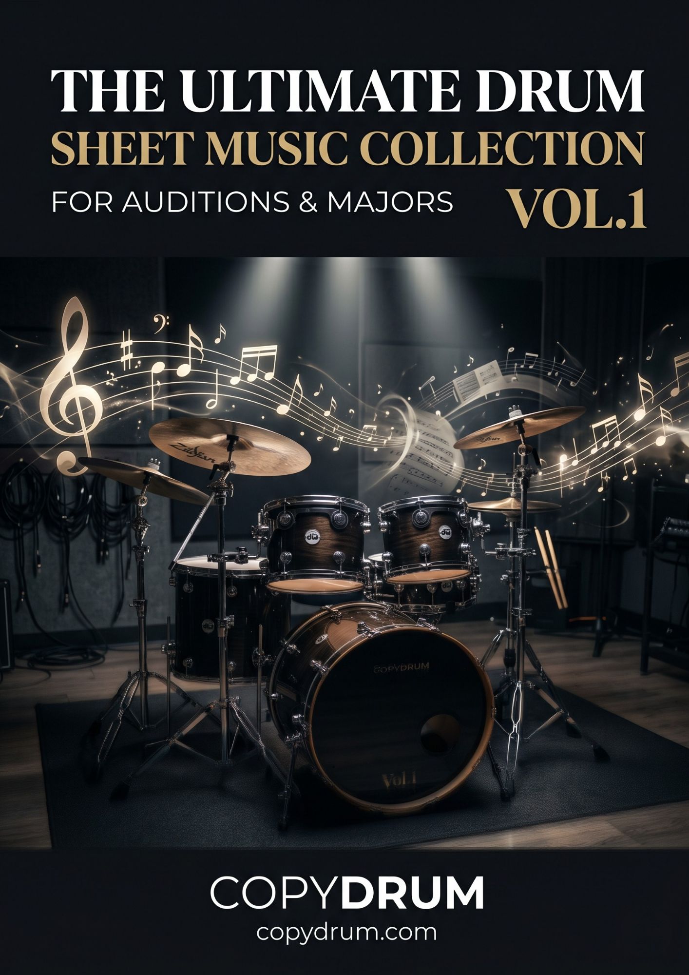 The Ultimate Drum Sheet Music Collection for Auditions & Majors Vol.1 - COPYDRUM