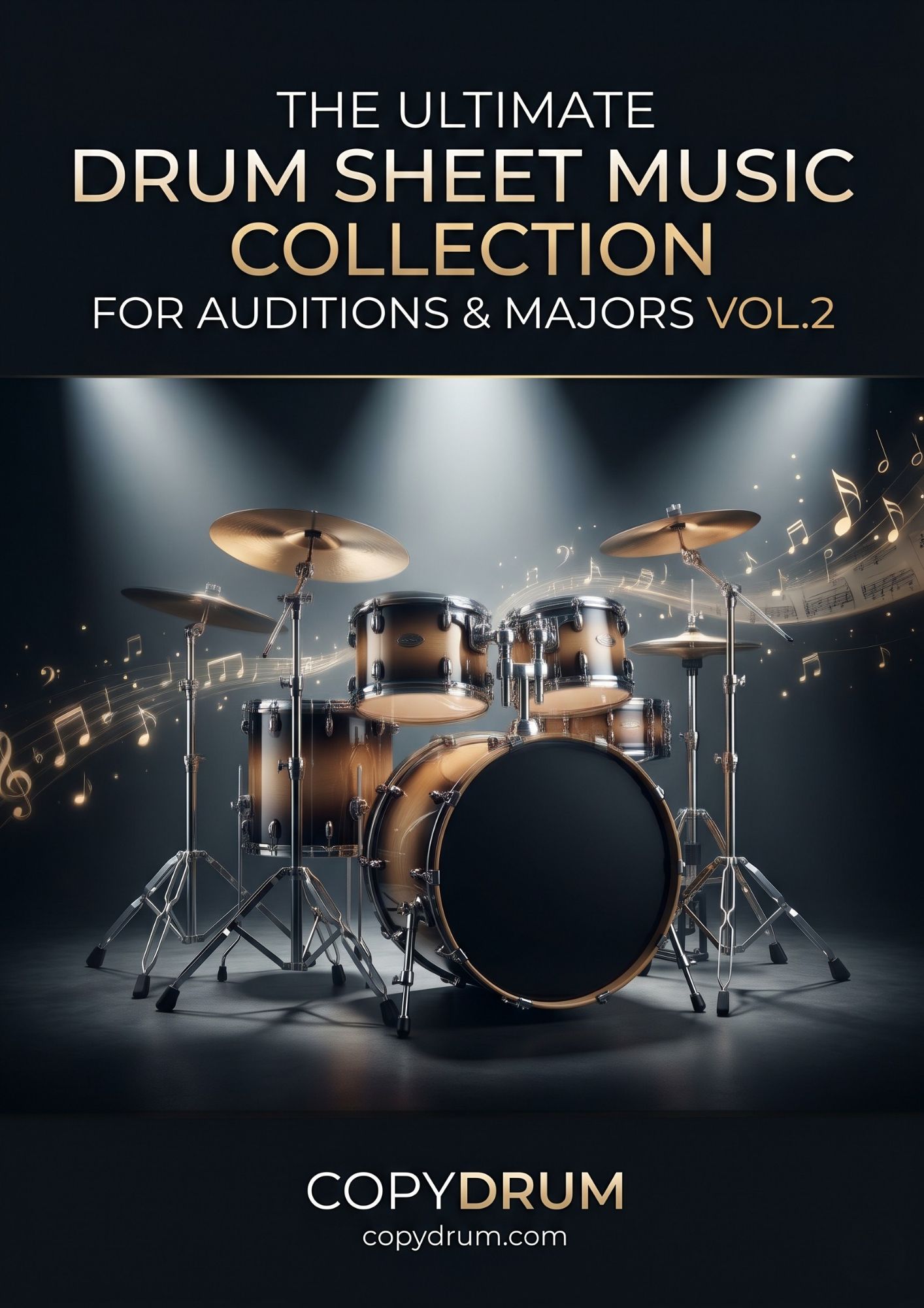 The Ultimate Drum Sheet Music Collection for Auditions & Majors Vol.2 - COPYDRUM