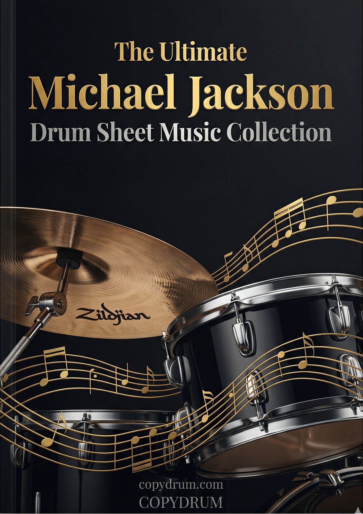 The Ultimate Michael Jackson Drum Sheet Music Collection - COPYDRUM